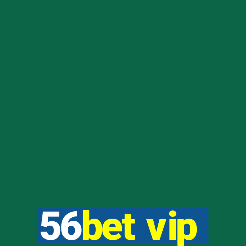 56bet vip